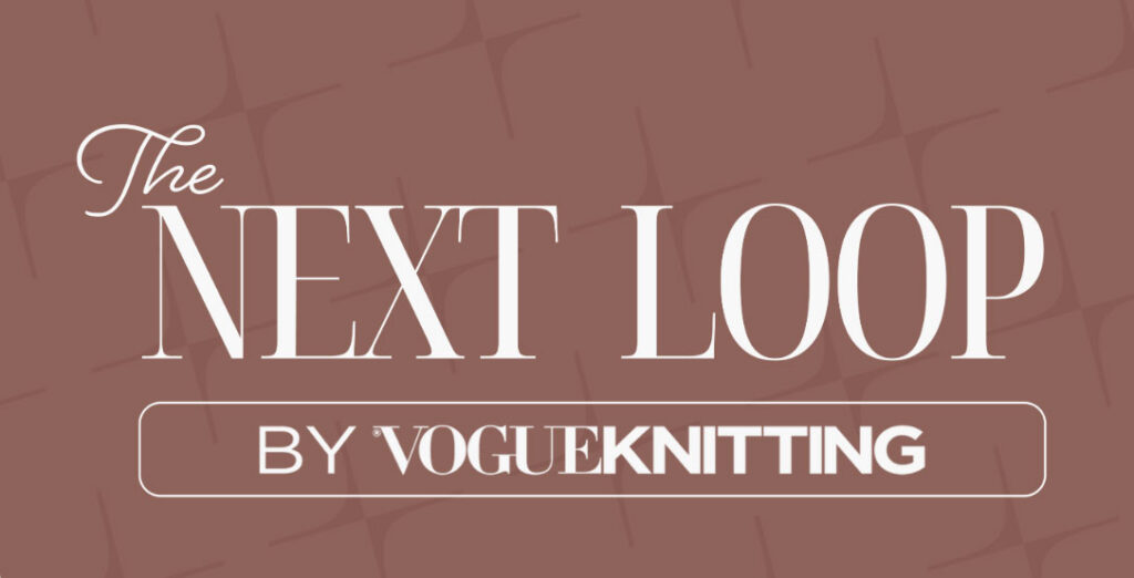 The Next Loop by Vogue Knitting